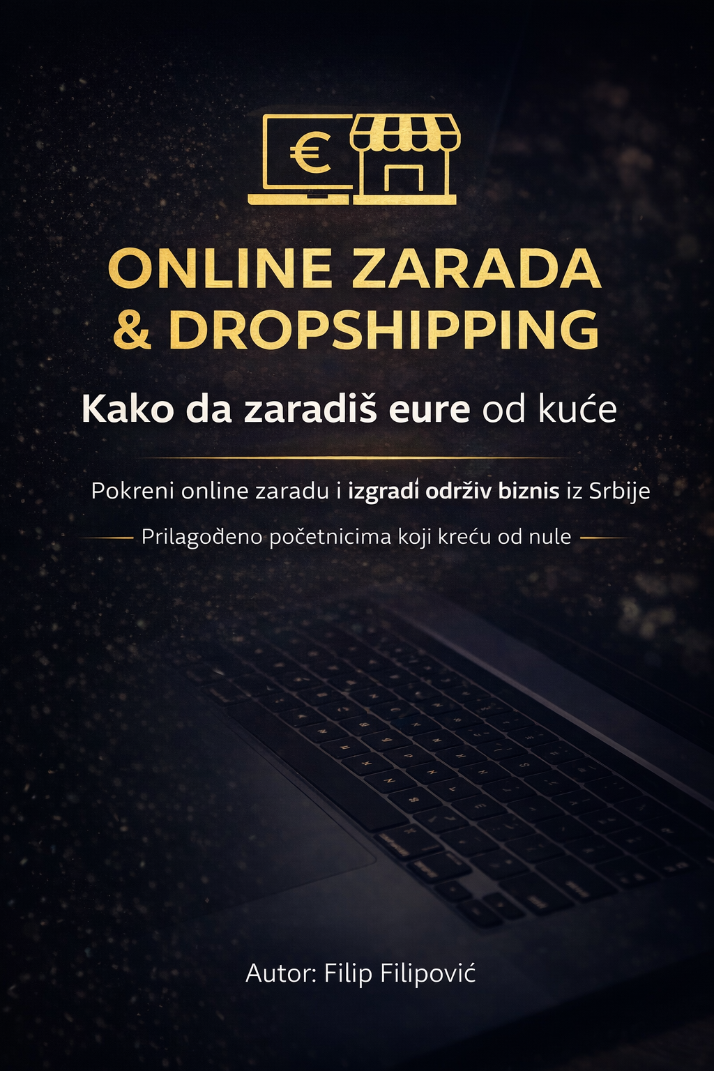 Online Zarada & Dropshipping – Kako da zaradiš eure od kuće
